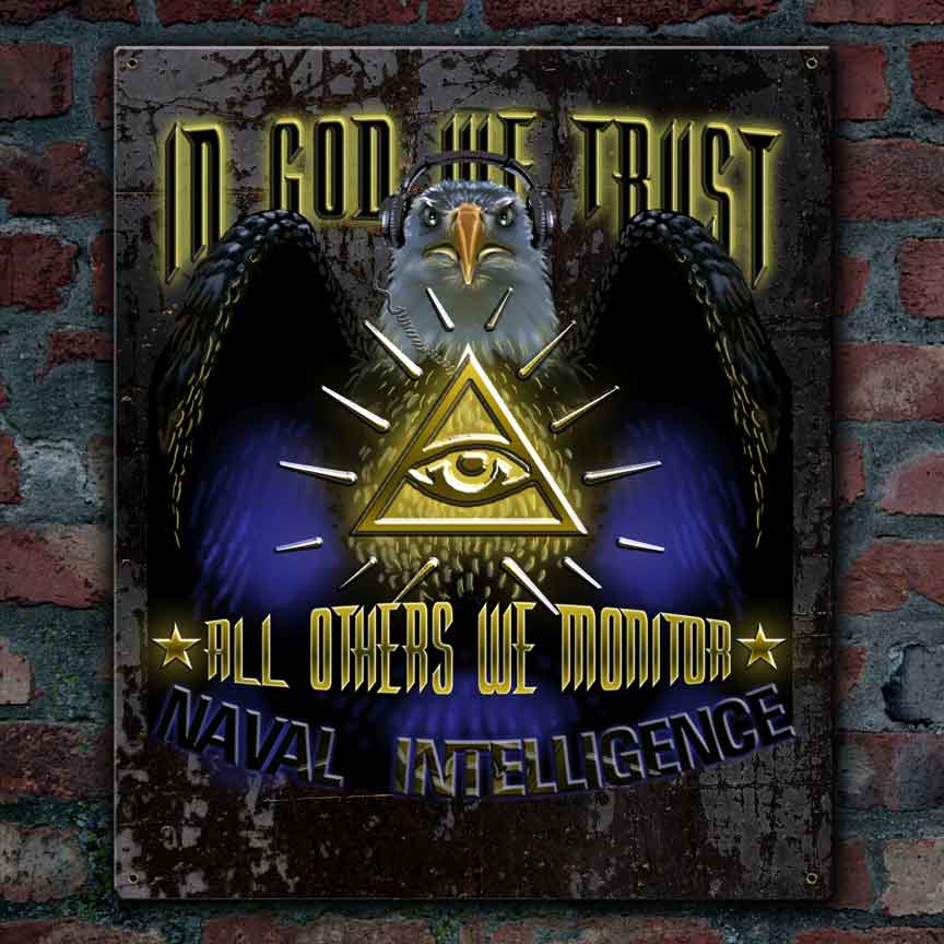 Naval Intelligence In God We Trust All Others We Monitor Navy Veteran Custom 12 x 15 Inch Vintage Sign