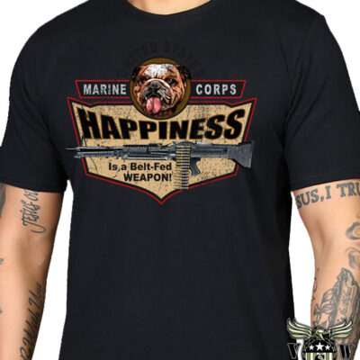 US Marine Corps Happiness Is A Belt Fed Weapon M-60 Shirt