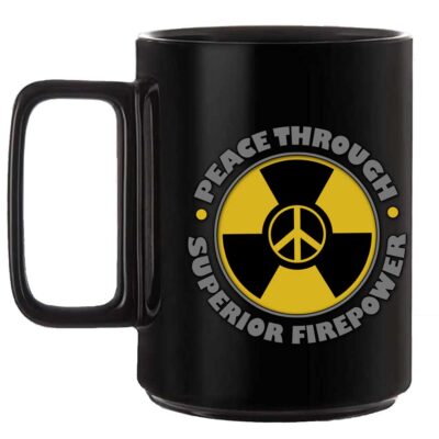 Peace Through Superior Firepower Military Veteran 15oz Ceramic Black Custom Coffee Mug