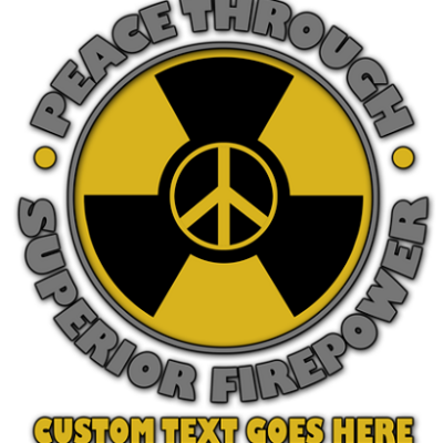 Peace Through Superior Firepower Military Shirt