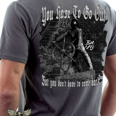 You Have To Go Out But You Don't Have To Come Back Coast Guard Shirt