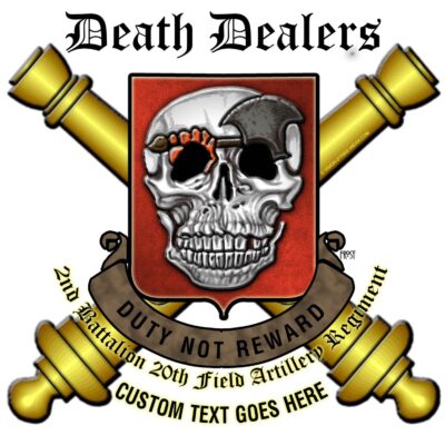 2nd Battalion 20th Field Artillery Regiment Death Dealers Duty Not Reward Army Veteran 3-18 Inch Custom Decal Sticker