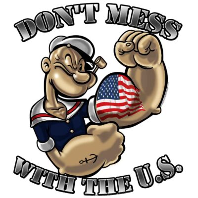 Popeye Don't Mess with The U.S. Spinach Can Veteran 3-18 Inch Custom Decal Sticker