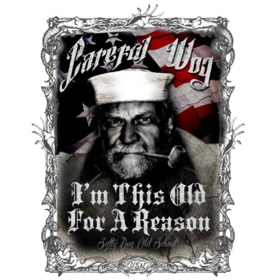 Be Careful Wog Im This Old For A Reason Salty Dog Old School Navy Military Veteran 3-18 Inch Custom Decal Sticker